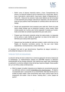 INFORME DE OSSTMM CIBERSEGURIDAD 
 
 
5 
 
 
 
• 
Definir como el alcance interactúa dentro y fuera. Compartimentar los 
ac