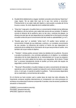INFORME DE OSSTMM CIBERSEGURIDAD 
 
 
6 
 
 
 
 
 
b. Double blind (doblemente a ciegas): también conocido como técnica “bl