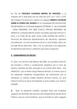 En Vía de PROCESO CAUTELAR DENTRO DE PROCESO, y al 
amparo de lo dispuesto por los artículos 610°, 611°, 612° y 673° 
del C