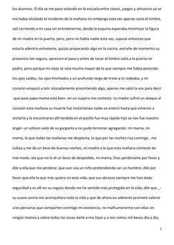 2 
 
los alumnos. El día se me paso volando en la escuela entre clases, juegos y almuerzo ya se 
me había olvidado el inciden