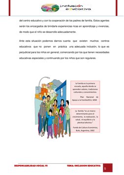 RESPONSABILIDAD SOCIAL VI                                  TEMA: INCLUSION EDUCATIVA     
5   
del centro educativo y
