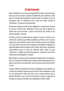 El club limonada 
Maria y Alejandra son muy buenas amigas desde ya algún muy buen tiempo, 
hasta que un dia conocen a Juancho