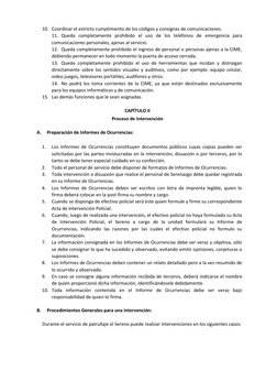 10. Coordinar el estricto cumplimiento de los códigos y consignas de comunicaciones.
11. Queda completamente prohibido el uso