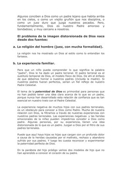 Algunos conciben a Dios como un padre lejano que habita arriba
en los cielos, o como un viejito gruñón que nos disciplina, o