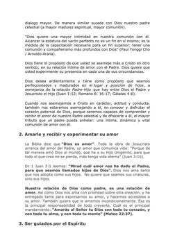 dialogo mayor. De manera similar sucede con Dios nuestro padre
celestial (a mayor madurez espiritual, mayor comunión).
“Dios