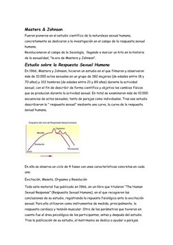 Masters & Johnson  
Fueron pioneros en el estudio científico de la naturaleza sexual humana, 
concretamente se dedicaron a
