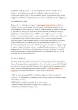 Según los investigadores, la excitación provoca muchos cambios en las 
mujeres, como el aumento del rimo cardiaco y la presió