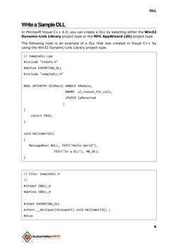 DLL 
6 
 
 
Write a Sample DLL 
In Microsoft Visual C++ 6.0, you can create a DLL by selecting either the Win32 
Dynamic-Link
