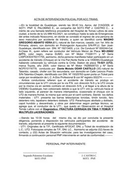 ACTA DE INTERVENCION POLICIAL POR ACC.TRANS.
---En la localidad de Guadalupe, siendo las 08:40 hrs. Aprox. del 31AGO09, el
SO
