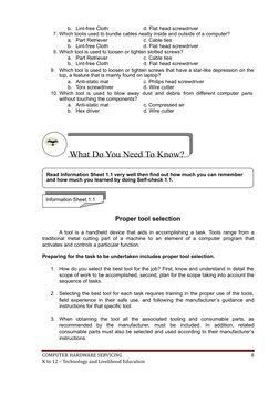b.
Lint-free Cloth
d. Flat head screwdriver
7. Which toolis used to bundle cables neatly inside and outside of a computer?
a.