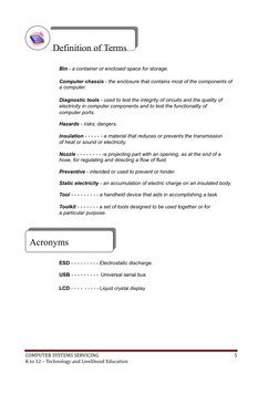 Definition of Terms
Bin - a container or enclosed space for storage.
Computer chassis - the enclosure that contains most of