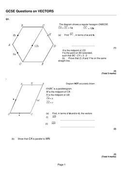 Page 1 
GCSE Questions on VECTORS 
 
 
Q1.           
 
 The diagram shows a regular hexagon OABCDE. 
                
 = 1