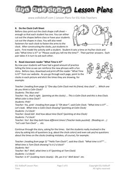 www.eslkidstuff.com | Lesson Plans for ESL Kids Teachers 
 
 
ESL KidStuff Lesson Plan: 
Time 
Page 5 of 6 
Copyright ESL K