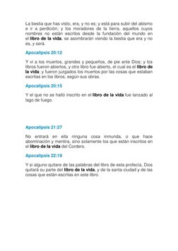 La bestia que has visto, era, y no es; y está para subir del abismo 
e ir a perdición; y los moradores de la tierra, aquellos