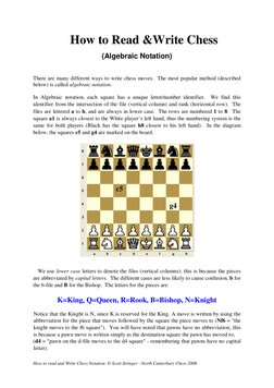 How to read and Write Chess Notation  © Scott Stringer - North Canterbury Chess 2006 
How to Read &Write Chess 
(Algebraic No