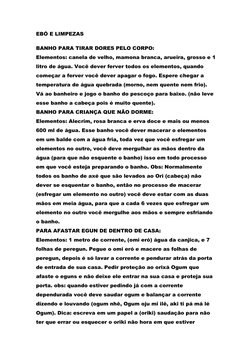 EBÓ E LIMPEZAS 
BANHO PARA TIRAR DORES PELO CORPO:  (http://juntosnocandomble.blogspot.com/2008/11/ebs-ou-limpezas.html)
Elem