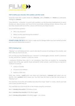 STEP 3: Define your character, their problem, and their world 
Successful short films usually consist of a Character, w