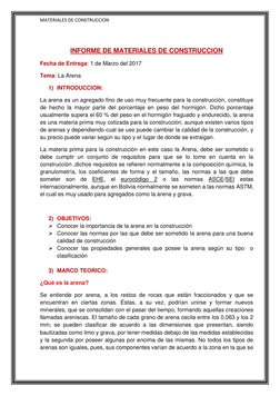 MATERIALES DE CONSTRUCCION 
 
INFORME DE MATERIALES DE CONSTRUCCION 
Fecha de Entrega: 1 de Marzo del 2017 
Tema: La Arena 
1