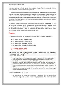 MATERIALES DE CONSTRUCCION 
el terreno no tenga un fondo rocoso sino más bien blando. También se puede obtener 
arena de mole