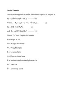 Janbu Formula 
The relation suggested by Janbu for ultimate capacity of the pile is: 
Qu = [{(Î·WH)/s}Ã—1/Ku]   ———- (1) 
Whe