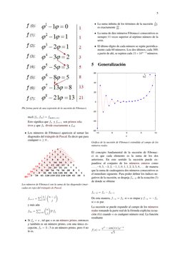 5
Phi forma parte de una expresión de la sucesión de Fibonacci.
mcd (fn, fm) = fmcd(n,m)
Esto significa que fn y fn+1 son prim