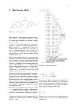 7
6
Algoritmos de cálculo
Cálculo de f7 usando el algoritmo 1 (https://es.wikipedia.org/wiki/Sucesi%C3%B3n_de_Fibonacci#Algor