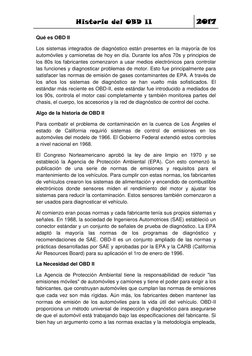 Historia del OBD II 
2017 
 
Qué es OBD II 
Los sistemas integrados de diagnóstico están presentes en la mayoría de los 
auto