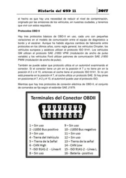 Historia del OBD II 
2017 
 
el hecho es que hay una necesidad de reducir el nivel de contaminación, 
originado por las emisi