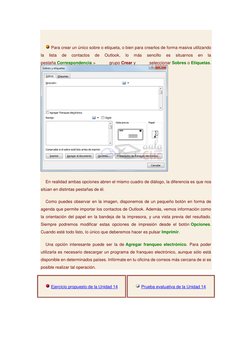 Para crear un único sobre o etiqueta, o bien para crearlos de forma masiva utilizando 
la 
lista 
de 
contactos 
de 
Outl