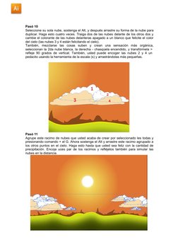 Pasó 10
Seleccione su sola nube, sostenga el Alt, y después arrastre su forma de la nube para
duplicar. Haga esto cuatro vece
