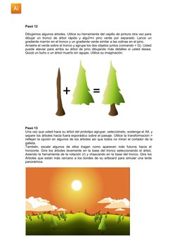 Pasó 12
Dibujemos algunos árboles. Utilice su herramienta del cepillo de pintura otra vez para 
dibujar  un  tronco  de  árbo