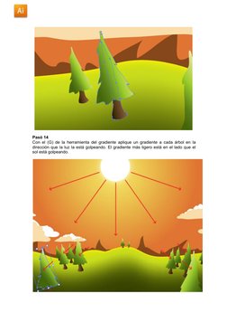 Pasó 14
Con el (G) de la herramienta del  gradiente aplique un gradiente a cada árbol en la
dirección que la luz la está golp