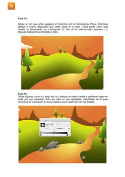 Pasó 15
Dibuje un río que entra apagado el horizonte con la herramienta Pincel. Entonces
aplique el  mismo degradado que uste