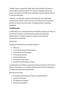 • Recinto: según lo exige la ley 13660, debe existir alrededor del tanque un 
recinto capaz de contener hasta el 10% más de l