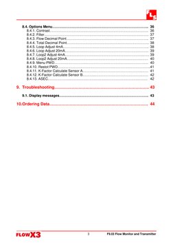 F9.03 Flow Monitor and Transmitter
3
8.4. Options Menu……………………………………………………………………….. 36
8.4.1. Contrast……………………………………………………………