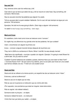 Say and Tell 
Hoy veremos cómo usar los verbos say y tell. 
Casi todo lo que se tiene que saber de say y tell se resume en es