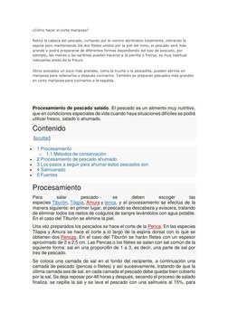 ¿Cómo hacer el corte mariposa? 
Retira la cabeza del pescado, cortando por el vientre abriéndolo totalmente, retirando la 
es