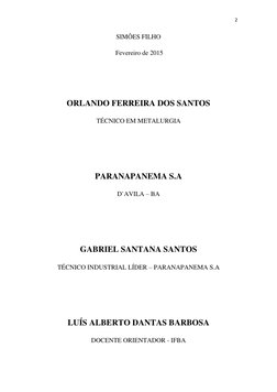 2 
 
 
 
SIMÕES FILHO 
 Fevereiro de 2015 
 
 
ORLANDO FERREIRA DOS SANTOS 
TÉCNICO EM METALURGIA 
 
 
PARANAPANEMA S.A  
D`A