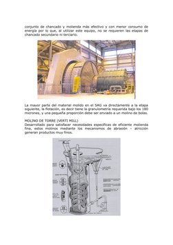 conjunto de chancado y molienda más efectivo y con menor consumo de
energía por lo que, al utilizar este equipo, no se requie