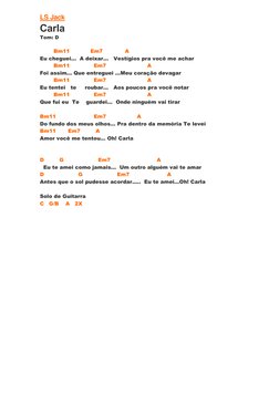 LS Jack 
Carla 
Tom: D 
 
        Bm11            Em7             A 
Eu cheguei...  A deixar...   Vestígios pra você me achar