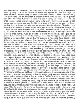 muchas se van. Conozco a dos que paran a los róeos, los hacen ir a comprar
mota, y luego que se la fuman, se bajan en alguna