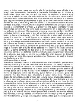 yogur, y todas esas cosas que según ella le hacían bien para el feis. Y yo
seguí  muy  acongojada,  haciendo  y  haciendo  to