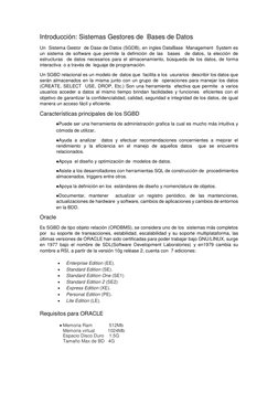 Introducción: Sistemas Gestores de  Bases de Datos 
Un  Sistema Gestor  de Dase de Datos (SGDB), en ingles DataBase  Manageme