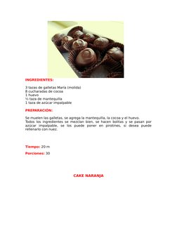 INGREDIENTES:
3 tazas de galletas María (molida)
8 cucharadas de cocoa
1 huevo
½ taza de mantequilla
1 taza de azúcar impalpa