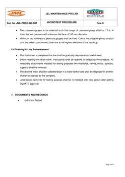 JEL MAINTENANCE PTE.LTD 
 
Doc No. JML-PROC-QC-001 
HYDROTEST PROCEDURE 
Rev. 0 
 
Page 5 of 7 
 
 
 
The pressure gau