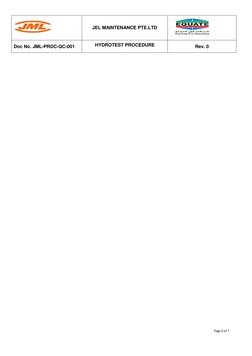  
 
 
JEL MAINTENANCE PTE.LTD 
 
Doc No. JML-PROC-QC-001 
HYDROTEST PROCEDURE 
Rev. 0 
 
Page 6 of 7 
 
 
 
