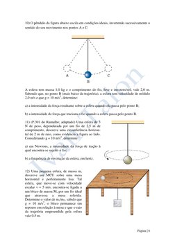 Página | 6  
 
10) O pêndulo da figura abaixo oscila em condições ideais, invertendo sucessivamente o 
sentido do seu movim