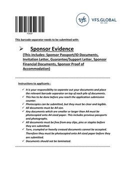 This barcode separator needs to be submitted with:   
 
 
Sponsor Evidence 
(This includes: Sponsor Passport/ID Docu