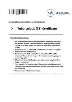 This barcode separator needs to be submitted with:   
 
 
Tuberculosis (TB) Certificate 
 
=======================