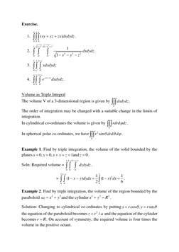 Exercise. 
1. 
0 0 0
(
)
a a a
xy
yz
zx dxdydz



. 
2. 
2
2
2
1
1
1
2
2
2
0
0
0
1
1
x
y
x
dxdydz
x
y
z







